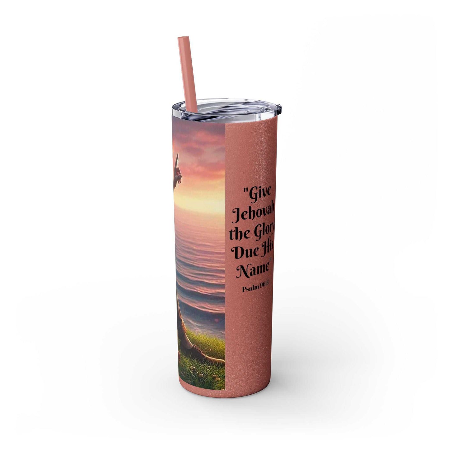 Skinny tumbler featuring 2025 year text, Jehovah's name, Psalm 96:8, 20oz capacity, with straw and lid.