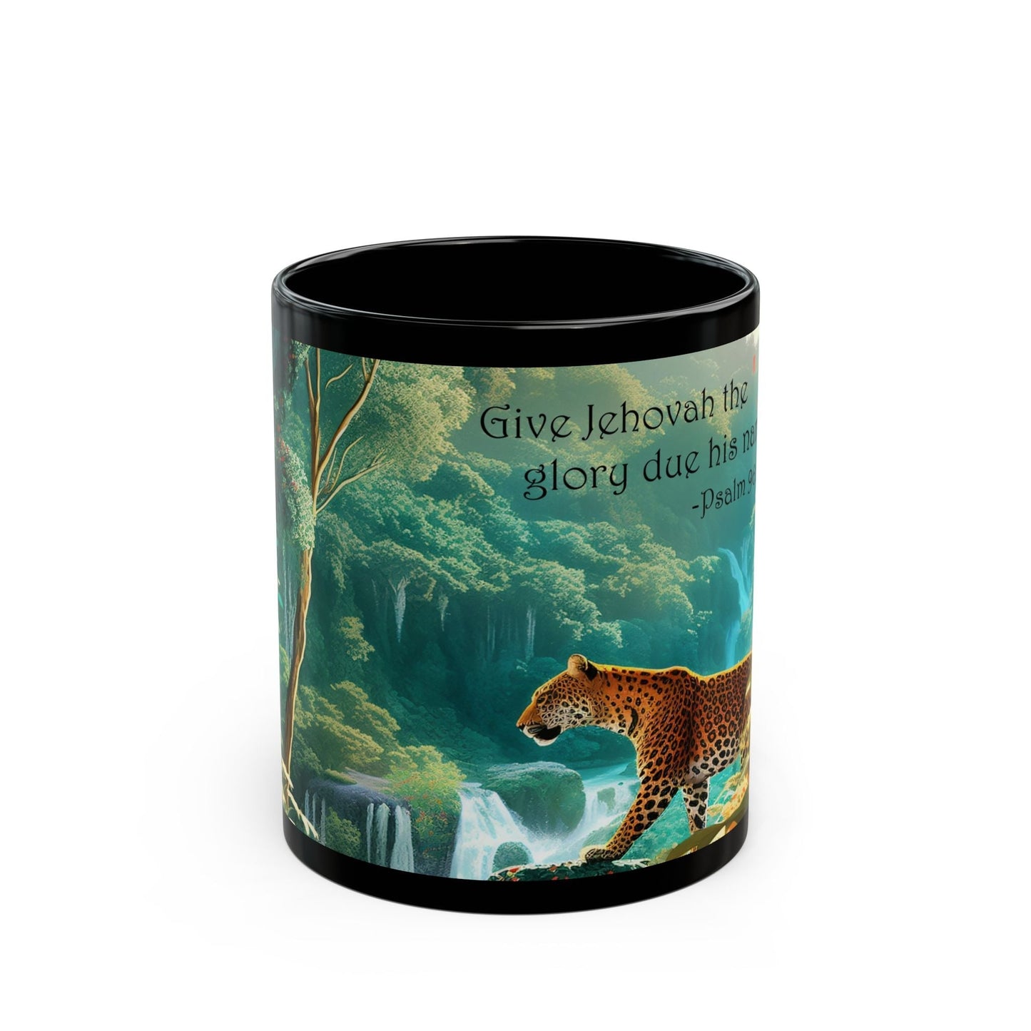 Black ceramic coffee cup featuring "Give Jehovah the Glory Due His Name," with nature design, 11oz size, microwave and dishwasher safe.