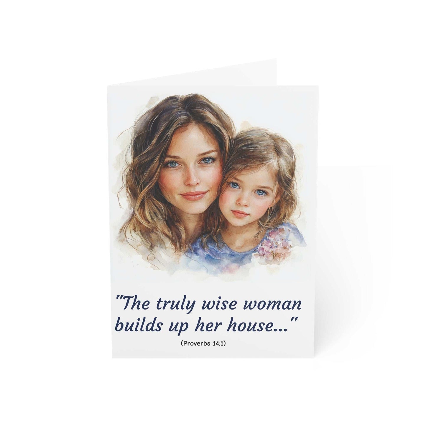 Greeting card featuring artwork of a mother and daughter with a quote from Proverbs 14:1, 270gsm paper, includes envelopes.