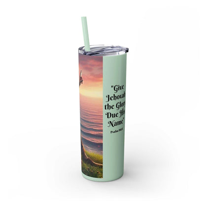 Skinny tumbler with 2025 year text for Jehovah's Witnesses, 20oz capacity, matte finish, BPA-free, featuring Psalm 96:8 quote.