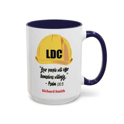 Personalized ceramic coffee cup for LDC workers, available in 11oz and 15oz, white with colored interior and handle, showcasing a construction theme and motivational text.